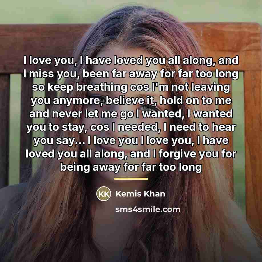 “I love you, I have loved you all along, and…” quote by Kemis Khan