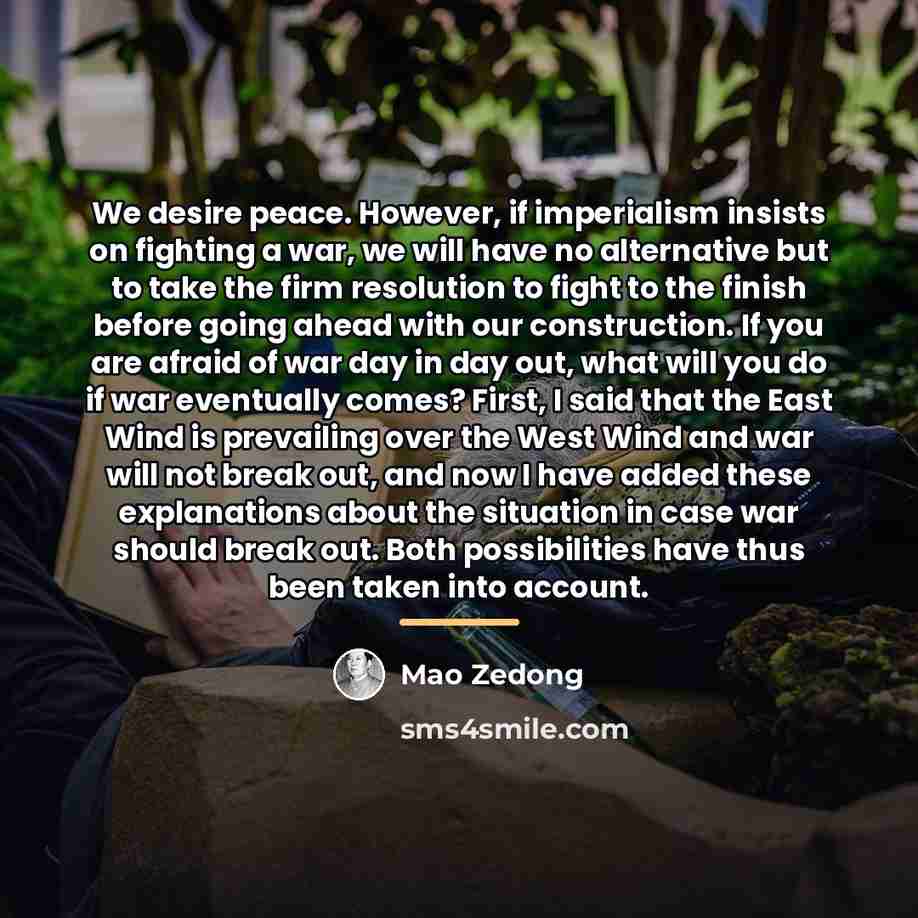 “We desire peace. However, if imperialism insists on fighting a…” quote by Mao Zedong