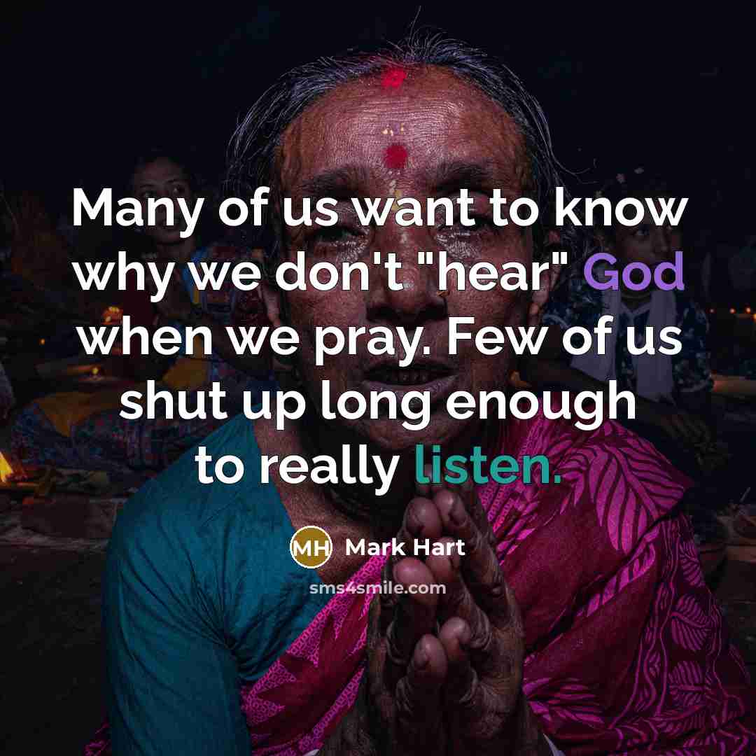 “Many of us want to know why we don't "hear"…” quote by Mark Hart