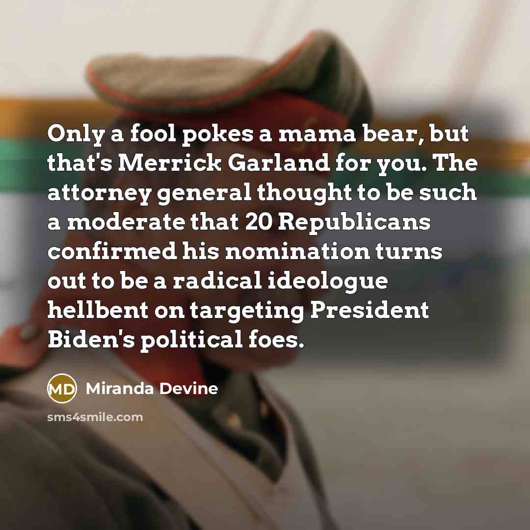 “Only a fool pokes a mama bear, but that's Merrick…” quote by Miranda Devine