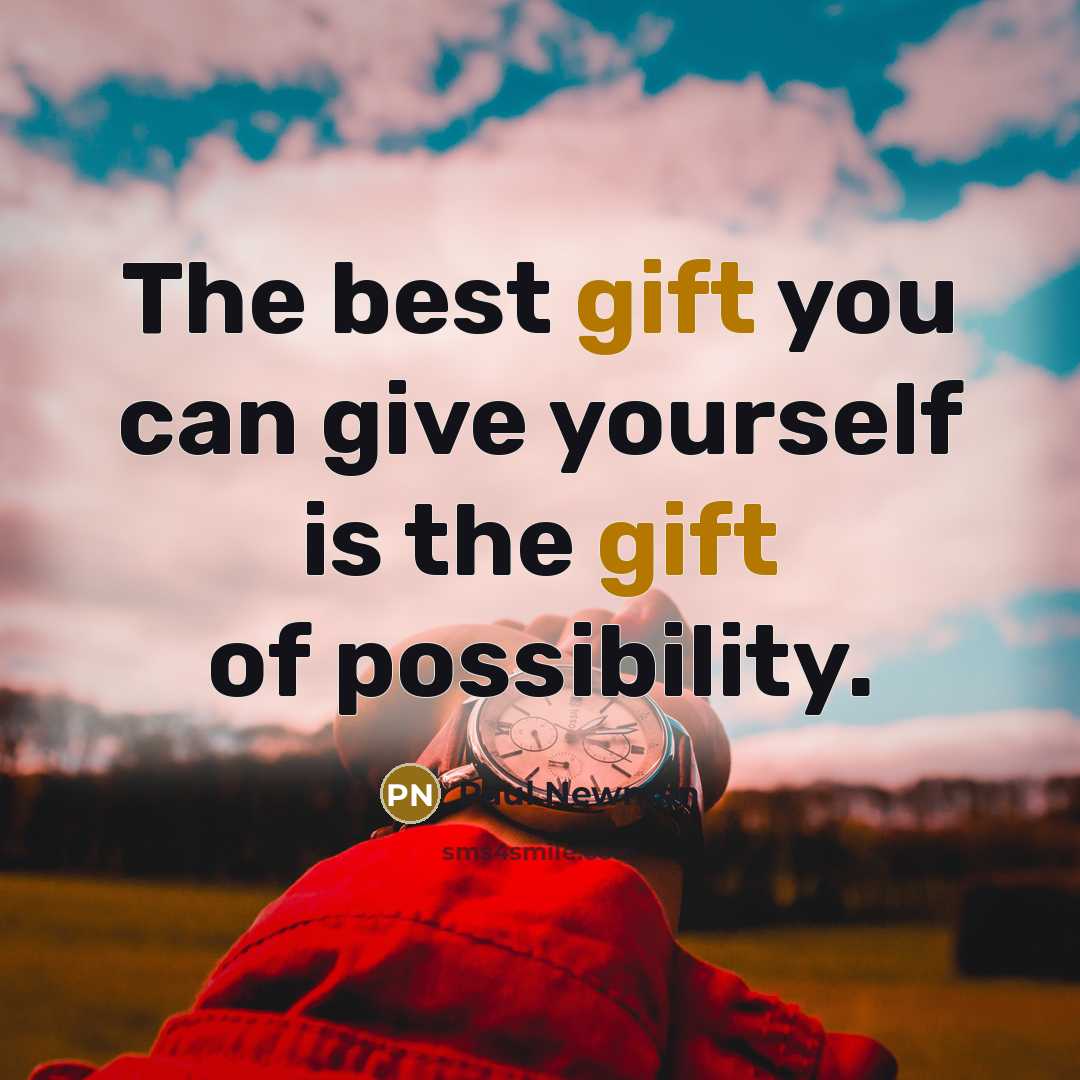 “The best gift you can give yourself is the gift…” quote by Paul Newman