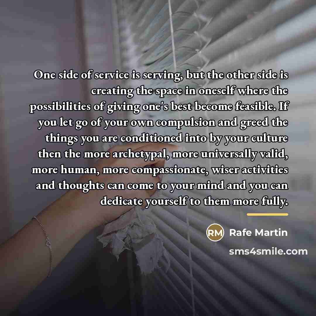 “One side of service is serving, but the other side…” quote by Rafe Martin