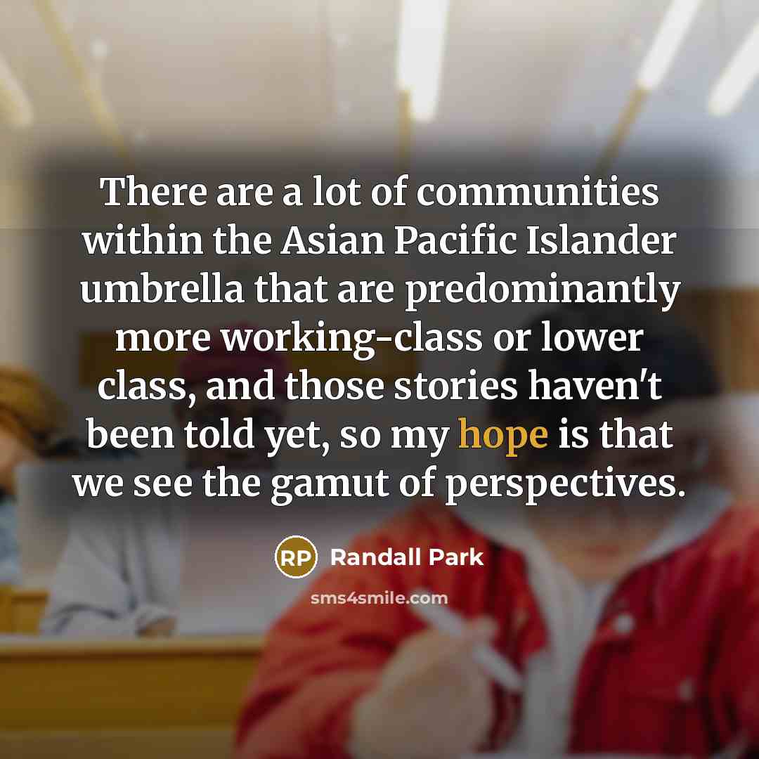 “There are a lot of communities within the Asian Pacific…” quote by Randall Park