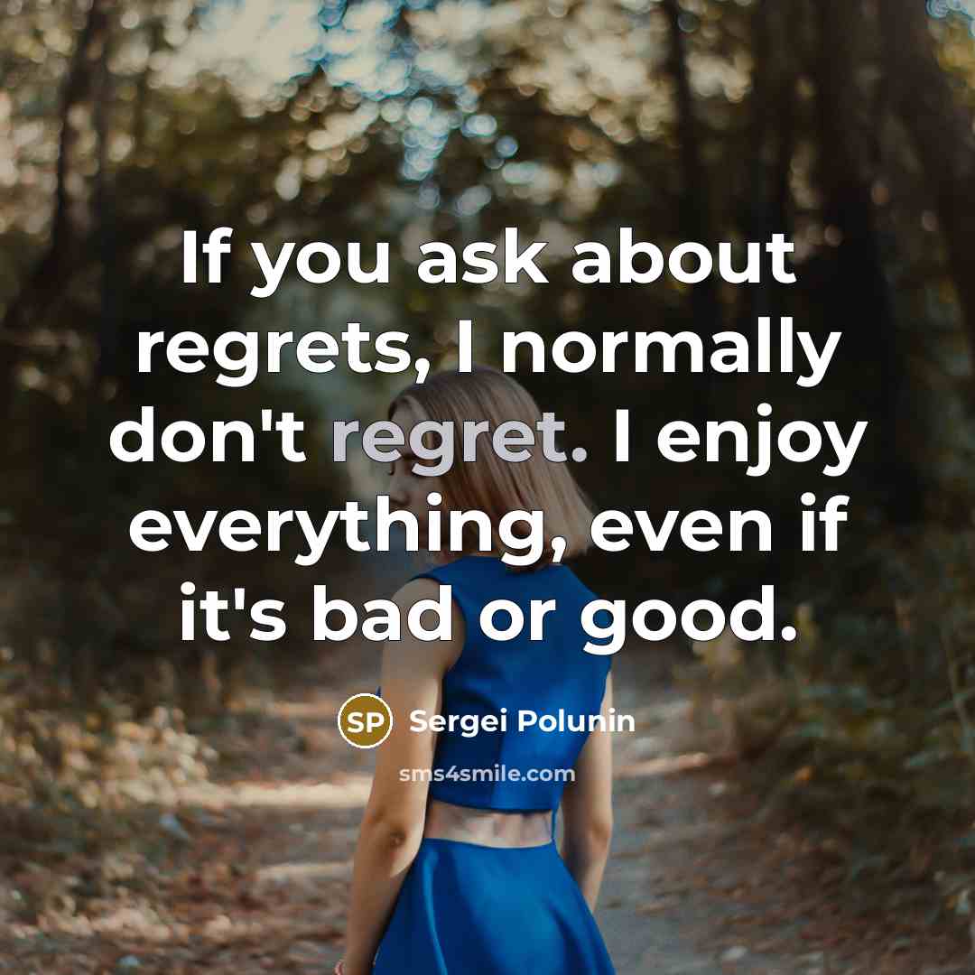 “If you ask about regrets, I normally don't regret. I…” quote by Sergei Polunin