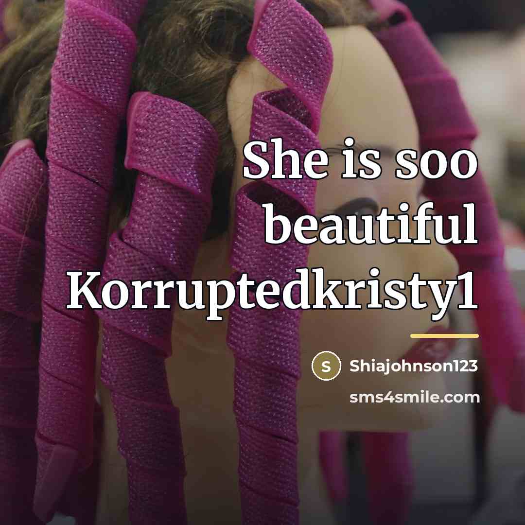 “She is soo beautiful Korruptedkristy1…” quote by Shiajohnson123