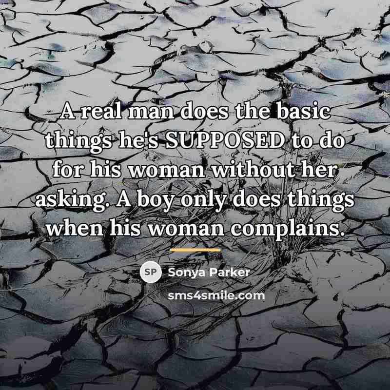 “A real man does the basic things he's SUPPOSED to…” quote by Sonya Parker
