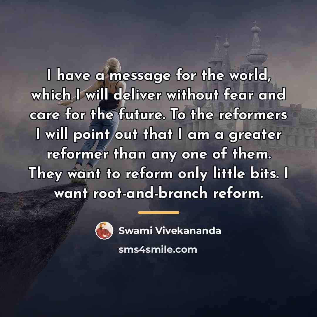 “I have a message for the world, which I will…” quote by Swami Vivekananda