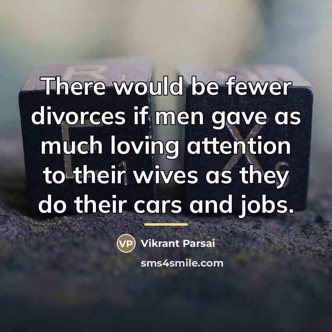 “There would be fewer divorces if men gave as much…” quote by Vikrant Parsai