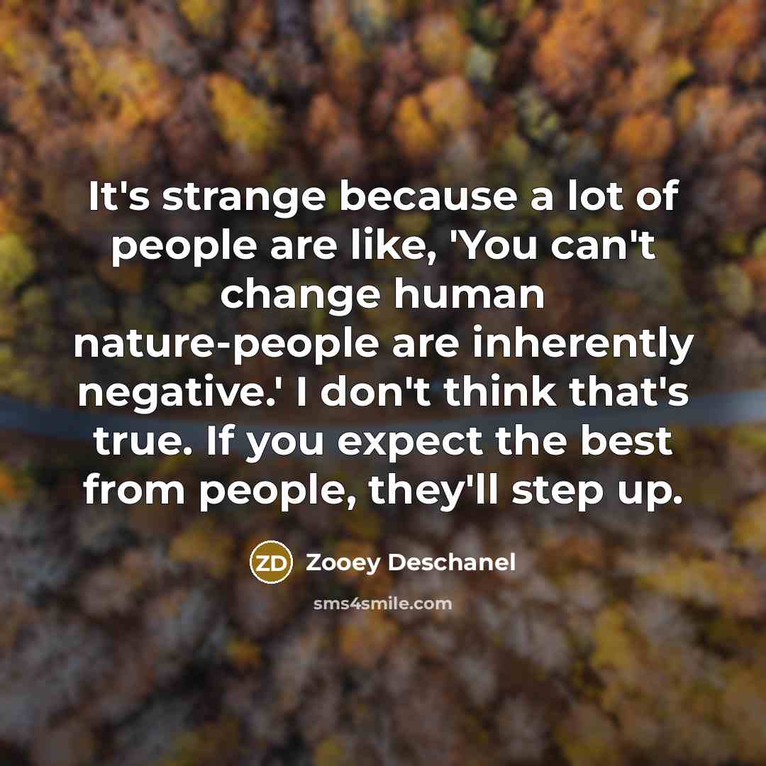 “It's strange because a lot of people are like, 'You…” quote by Zooey Deschanel