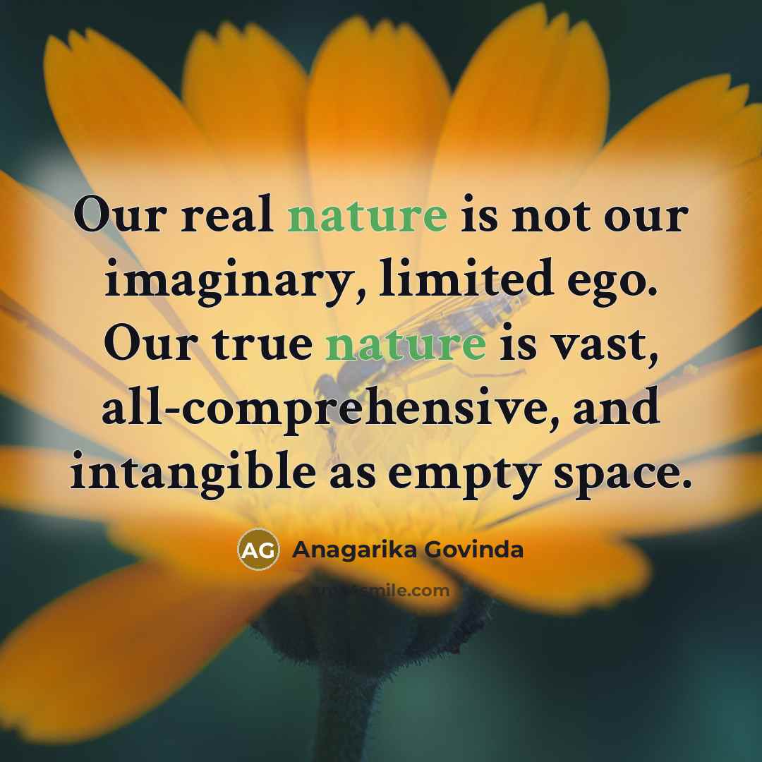 “Our real nature is not our imaginary, limited ego. Our…” quote by Anagarika Govinda