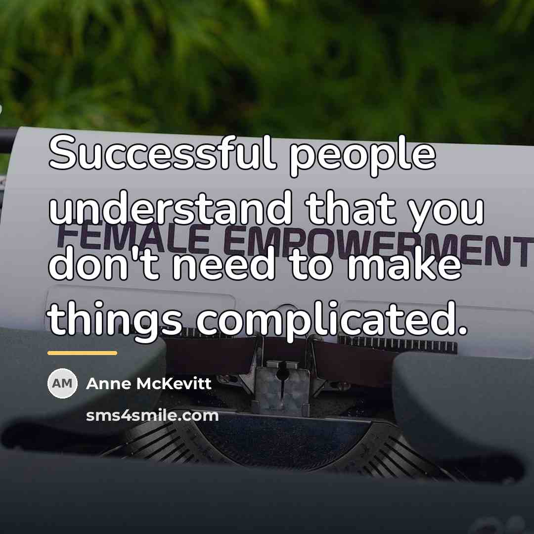 “Successful people understand that you don't need to make things…” quote by Anne McKevitt