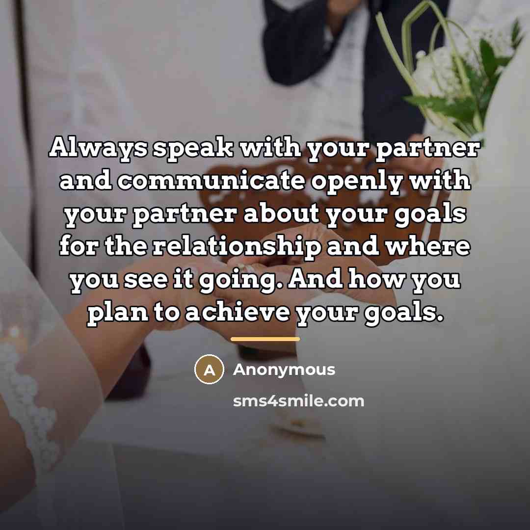 “Always speak with your partner and communicate openly with your…” quote by Anonymous