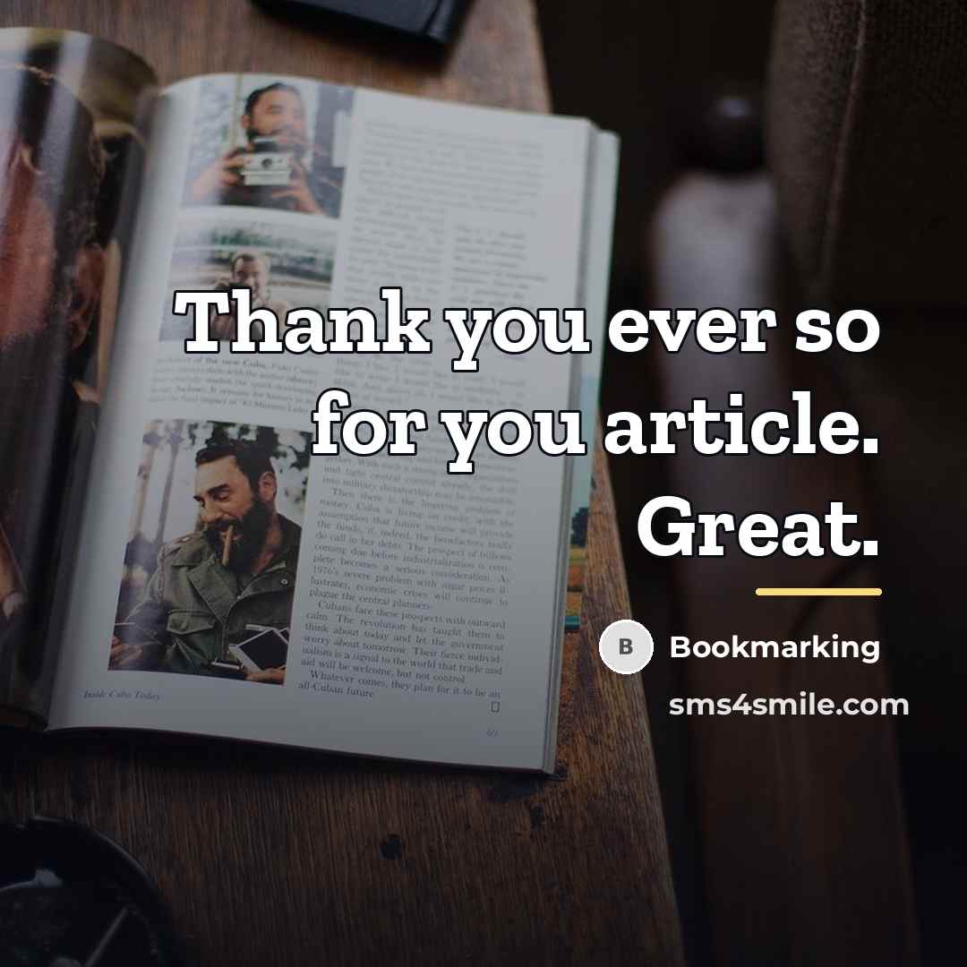 “Thank you ever so for you article. Great.…” quote by Bookmarking