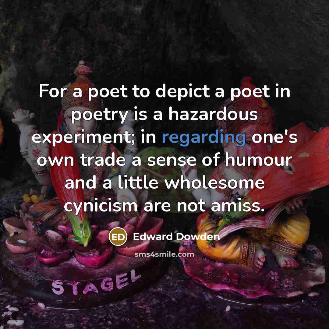 “For a poet to depict a poet in poetry is…” quote by Edward Dowden