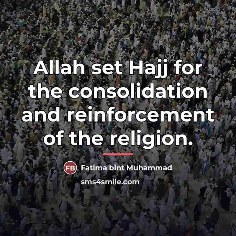 “Allah set Hajj for the consolidation and reinforcement of the…” quote by Fatima bint Muhammad