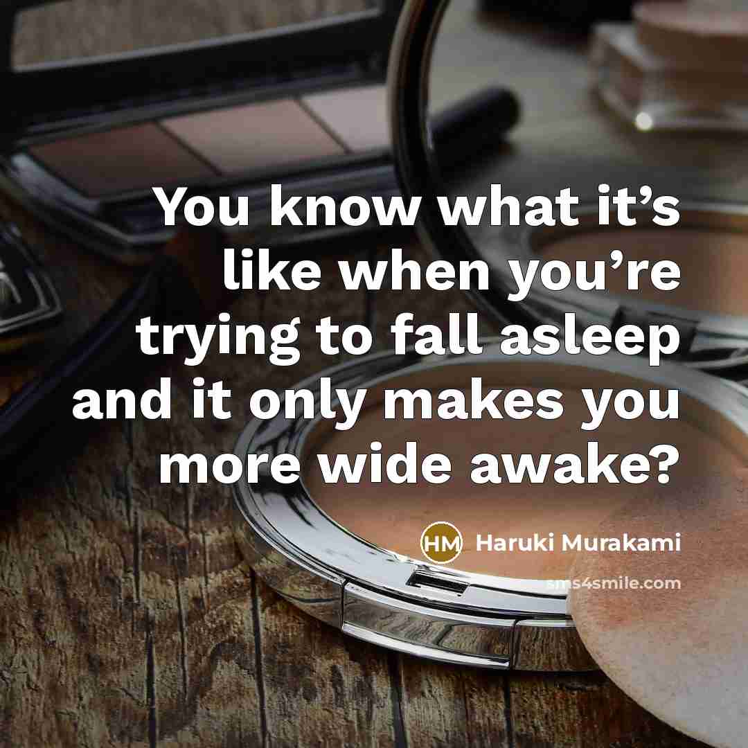 “You know what it’s like when you’re trying to fall…” quote by Haruki Murakami