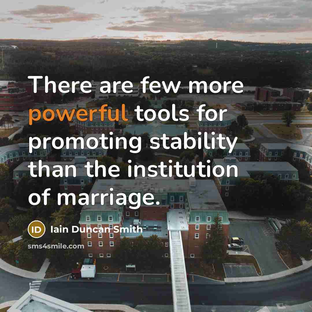 “There are few more powerful tools for promoting stability than…” quote by Iain Duncan Smith