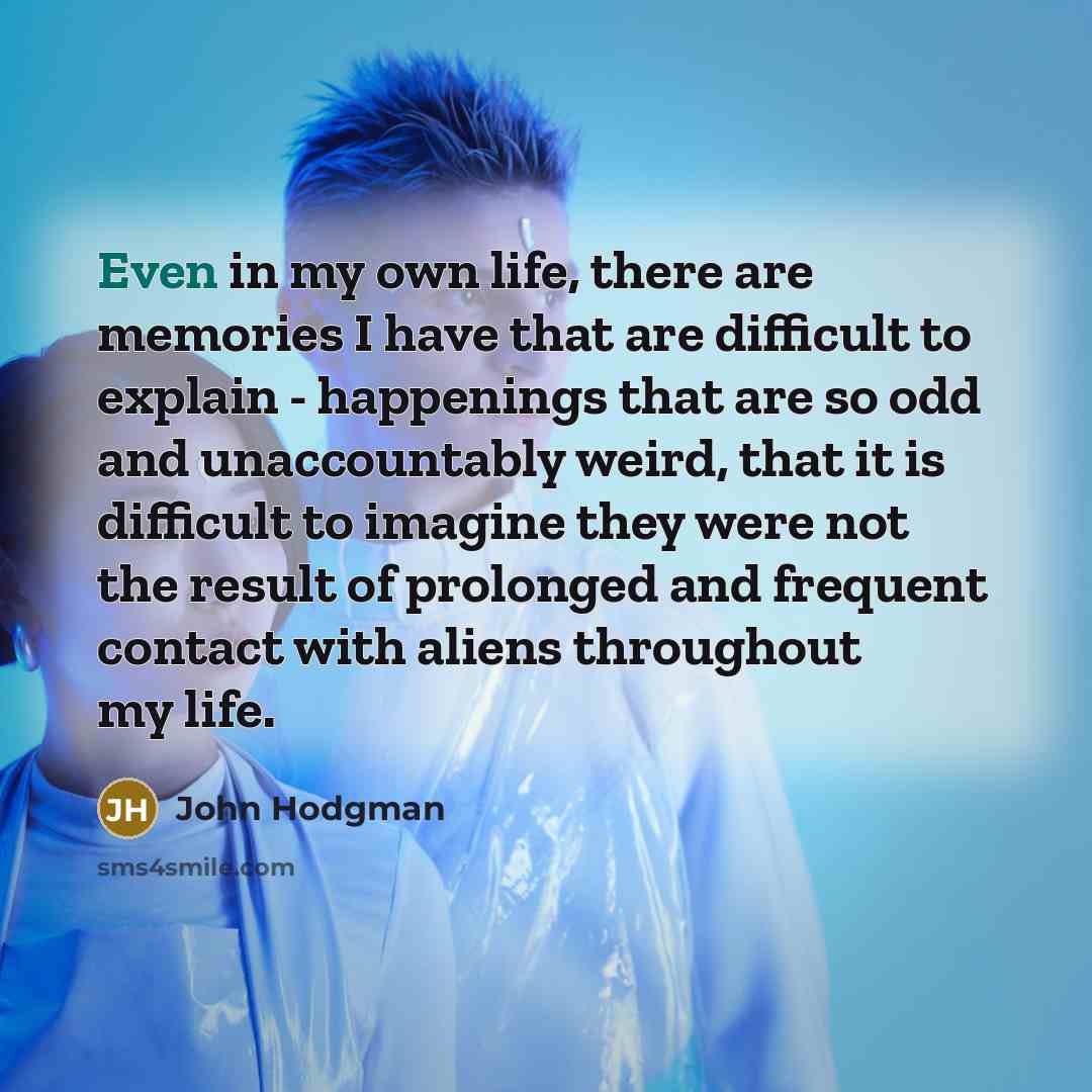 “Even in my own life, there are memories I have…” quote by John Hodgman