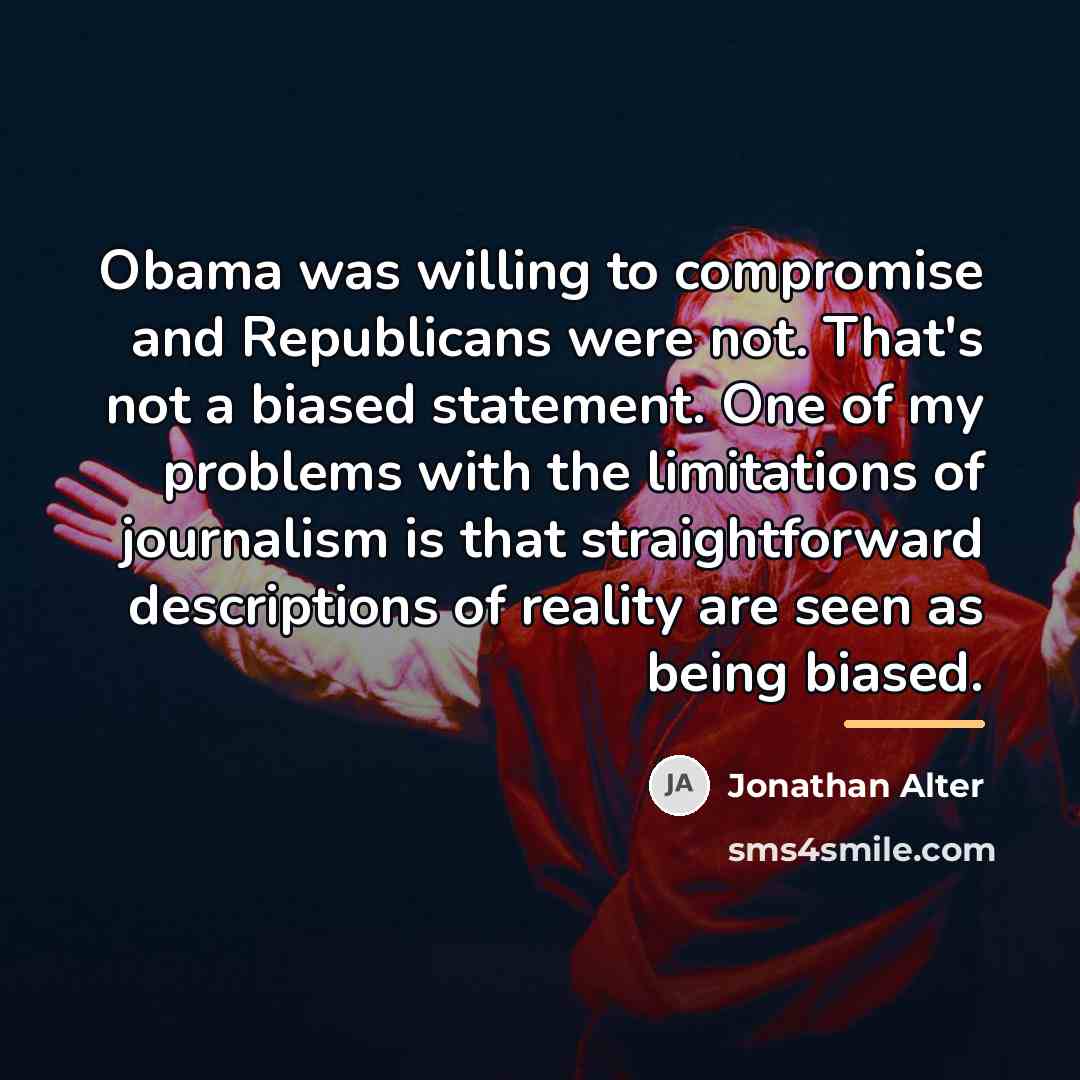 “Obama was willing to compromise and Republicans were not. That's…” quote by Jonathan Alter