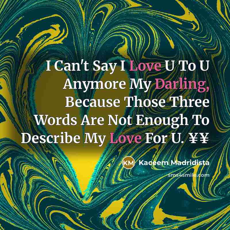 “I Can't Say I Love U To U Anymore My…” quote by Kaceem Madridista