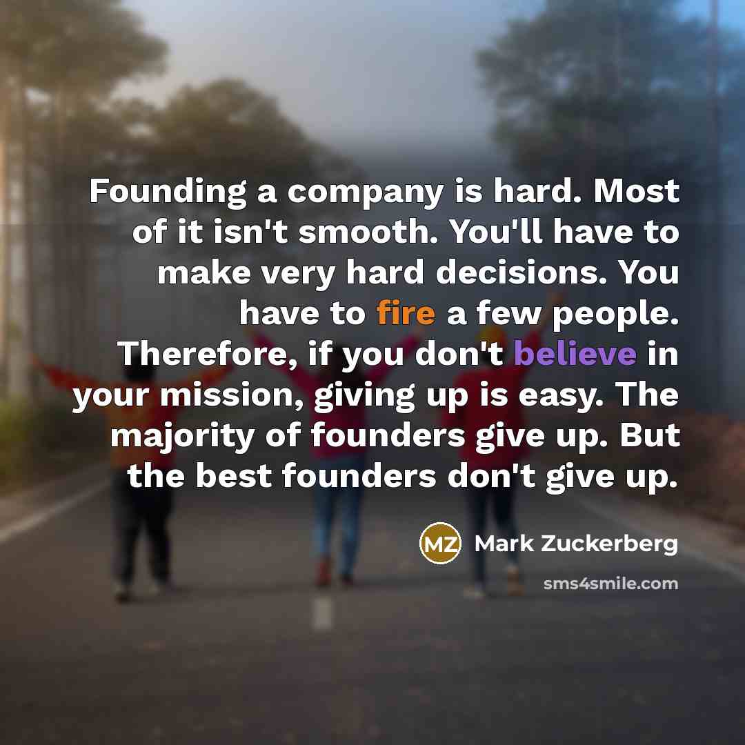 “Founding a company is hard. Most of it isn't smooth.…” quote by Mark Zuckerberg