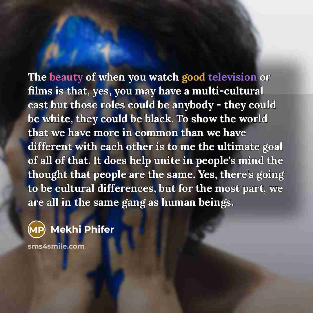 “The beauty of when you watch good television or films…” quote by Mekhi Phifer