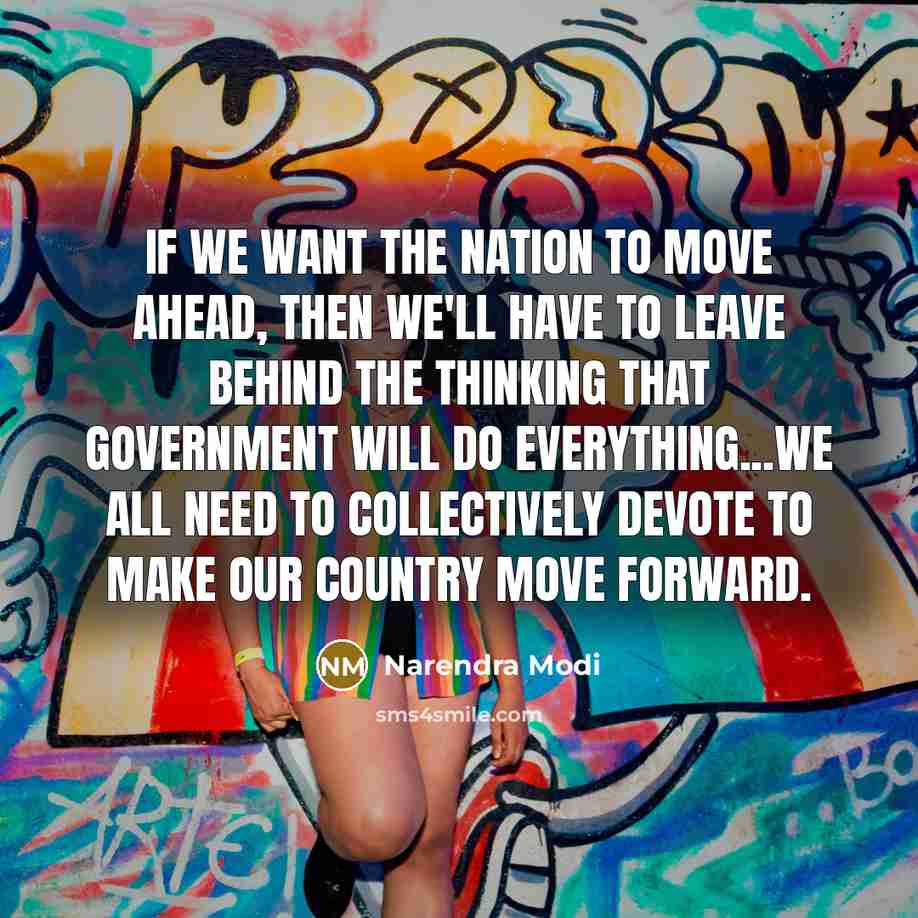 “If we want the nation to move ahead, then we'll…” quote by Narendra Modi