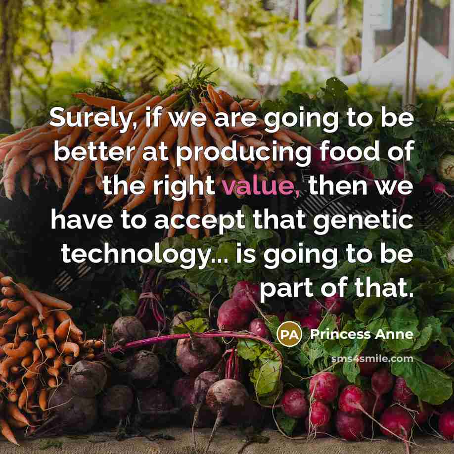 “Surely, if we are going to be better at producing…” quote by Princess Anne