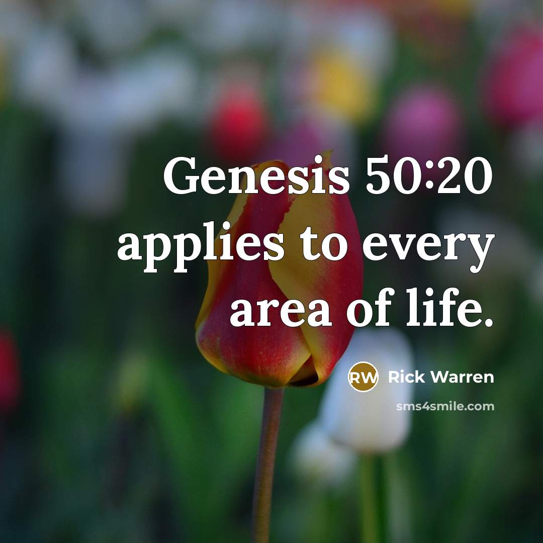 “Genesis 50:20 applies to every area of life.…” quote by Rick Warren