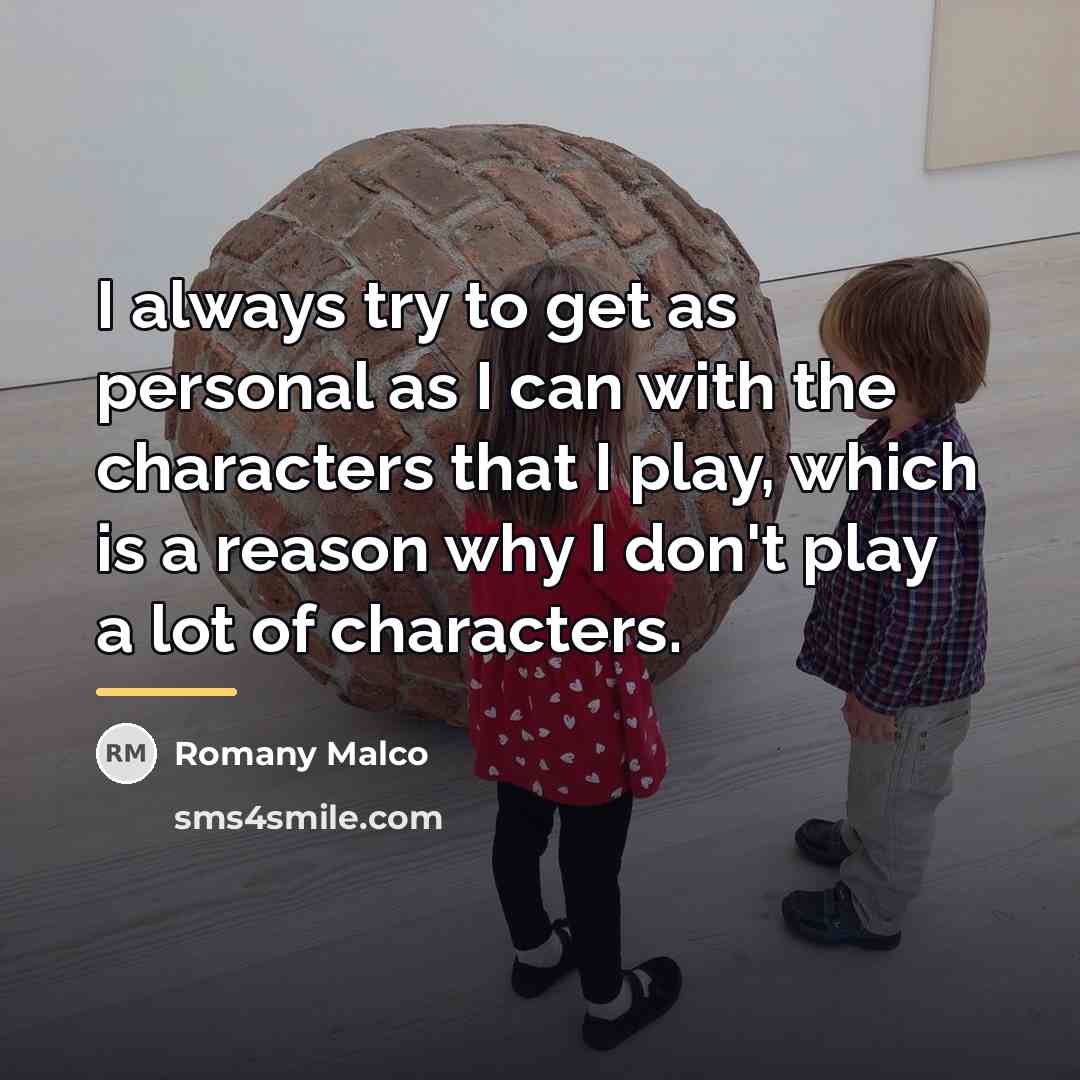 “I always try to get as personal as I can…” quote by Romany Malco