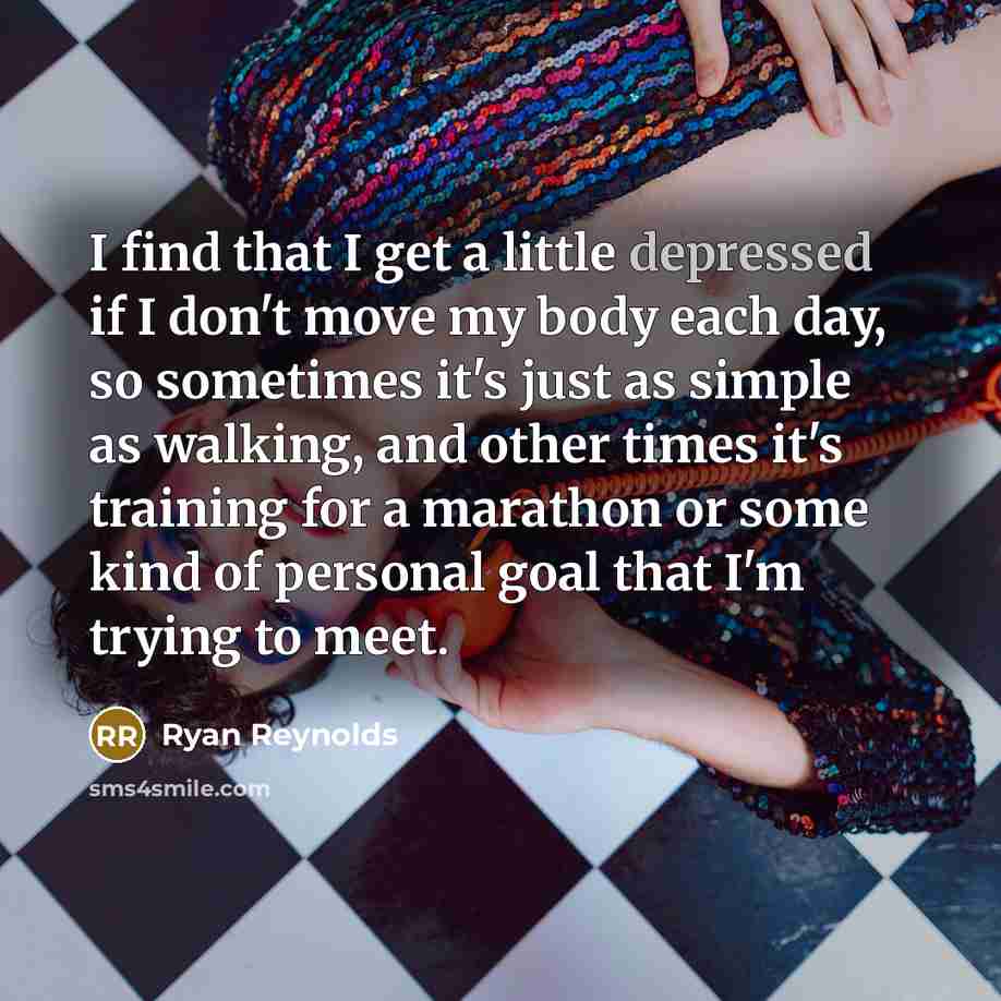 “I find that I get a little depressed if I…” quote by Ryan Reynolds