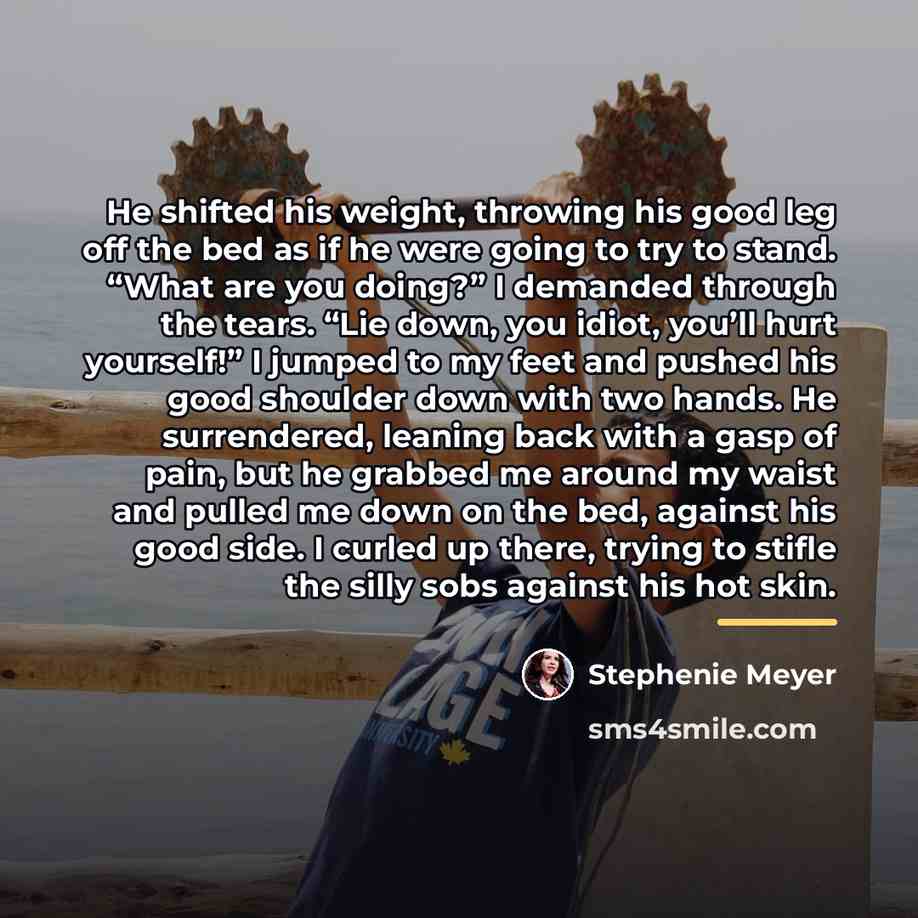“He shifted his weight, throwing his good leg off the…” quote by Stephenie Meyer