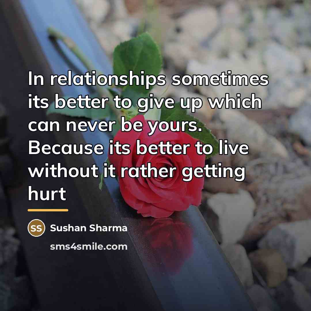 “In relationships sometimes its better to give up which can…” quote by Sushan Sharma