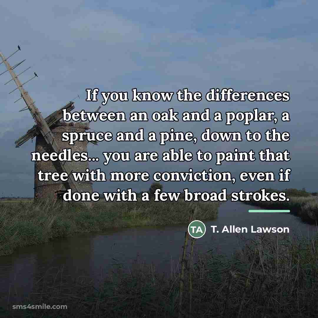 “If you know the differences between an oak and a…” quote by T. Allen Lawson