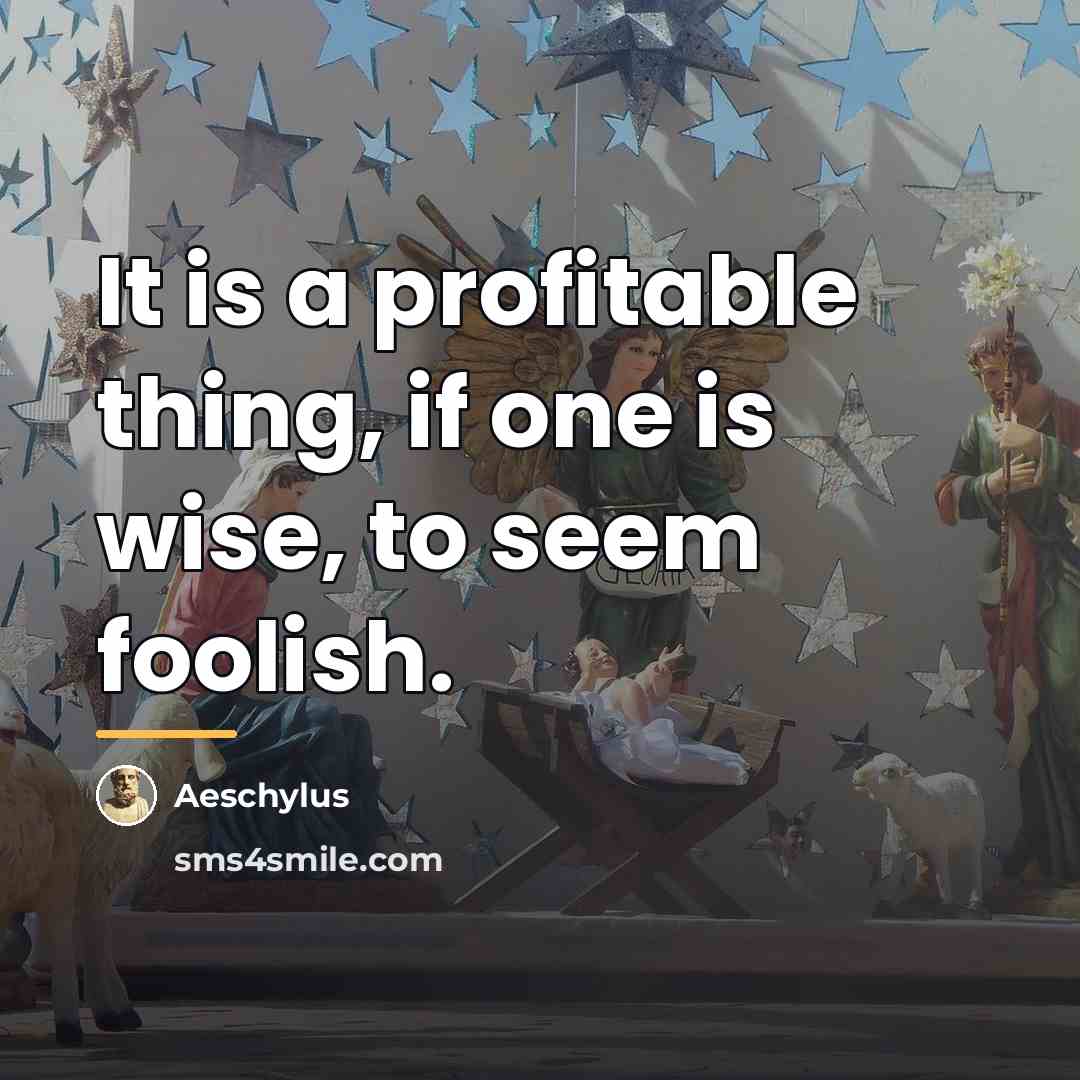 “It is a profitable thing, if one is wise, to…” quote by Aeschylus