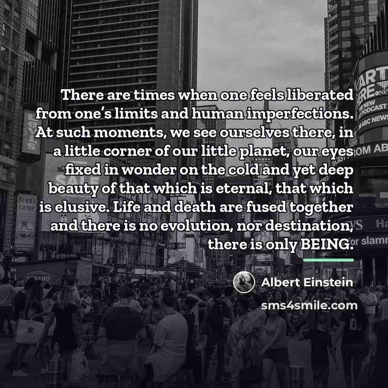 “There are times when one feels liberated from one’s limits…” quote by Albert Einstein