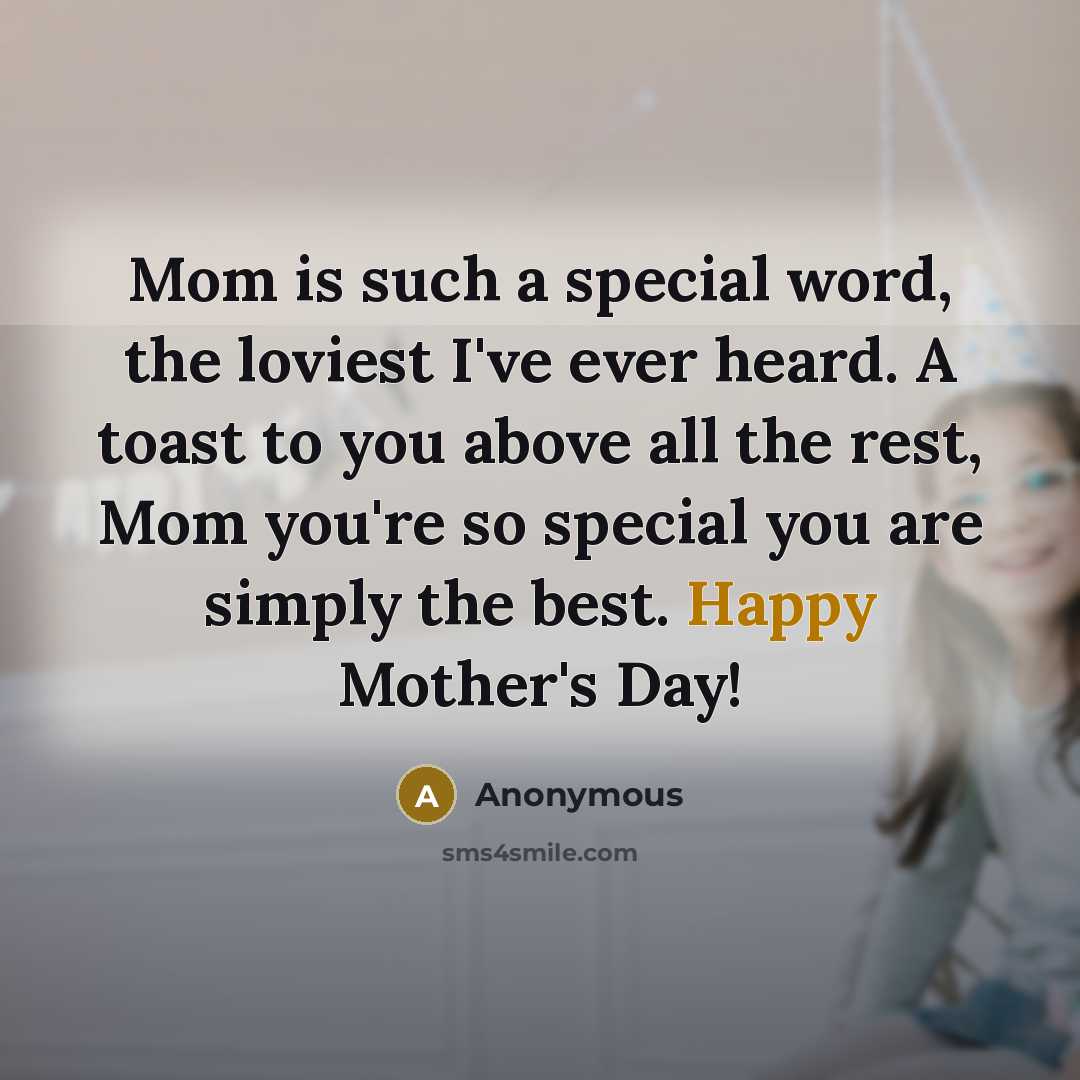 “Mom is such a special word, the loviest I've ever…” quote by Anonymous