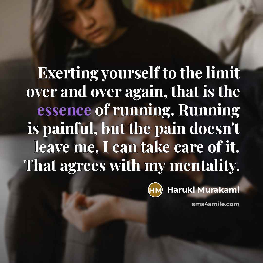 “Exerting yourself to the limit over and over again, that…” quote by Haruki Murakami