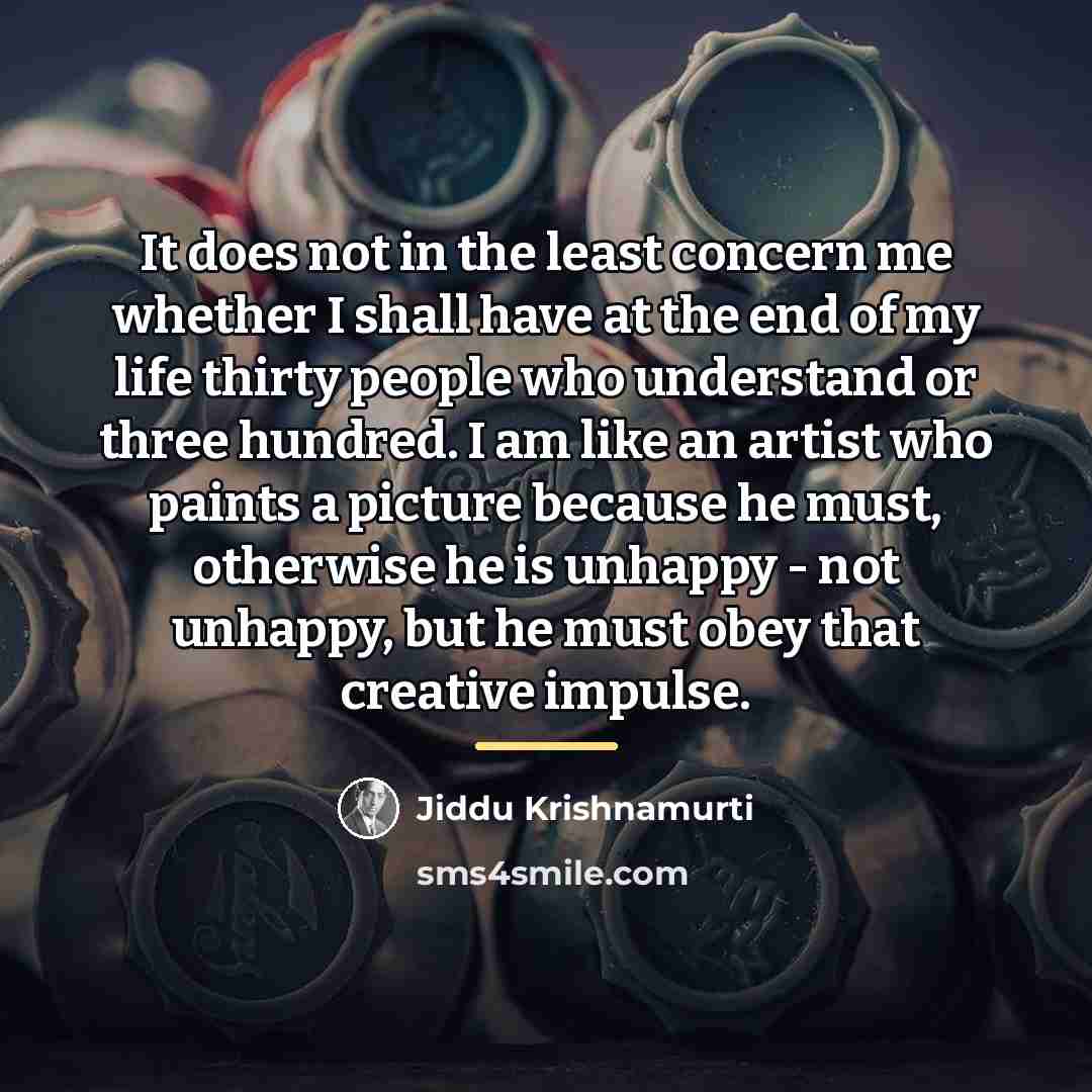 “It does not in the least concern me whether I…” quote by Jiddu Krishnamurti