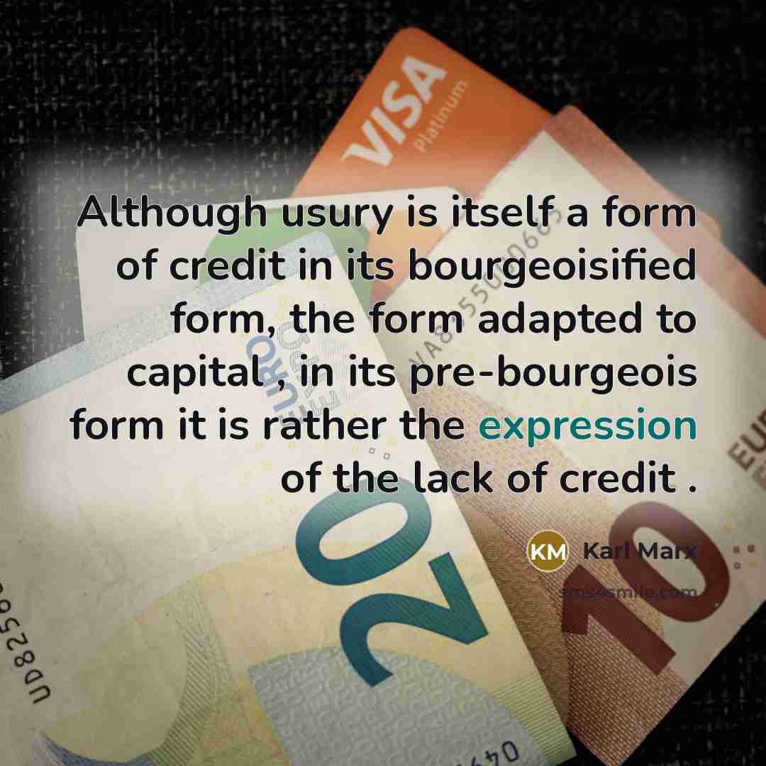 “Although usury is itself a form of credit in its…” quote by Karl Marx
