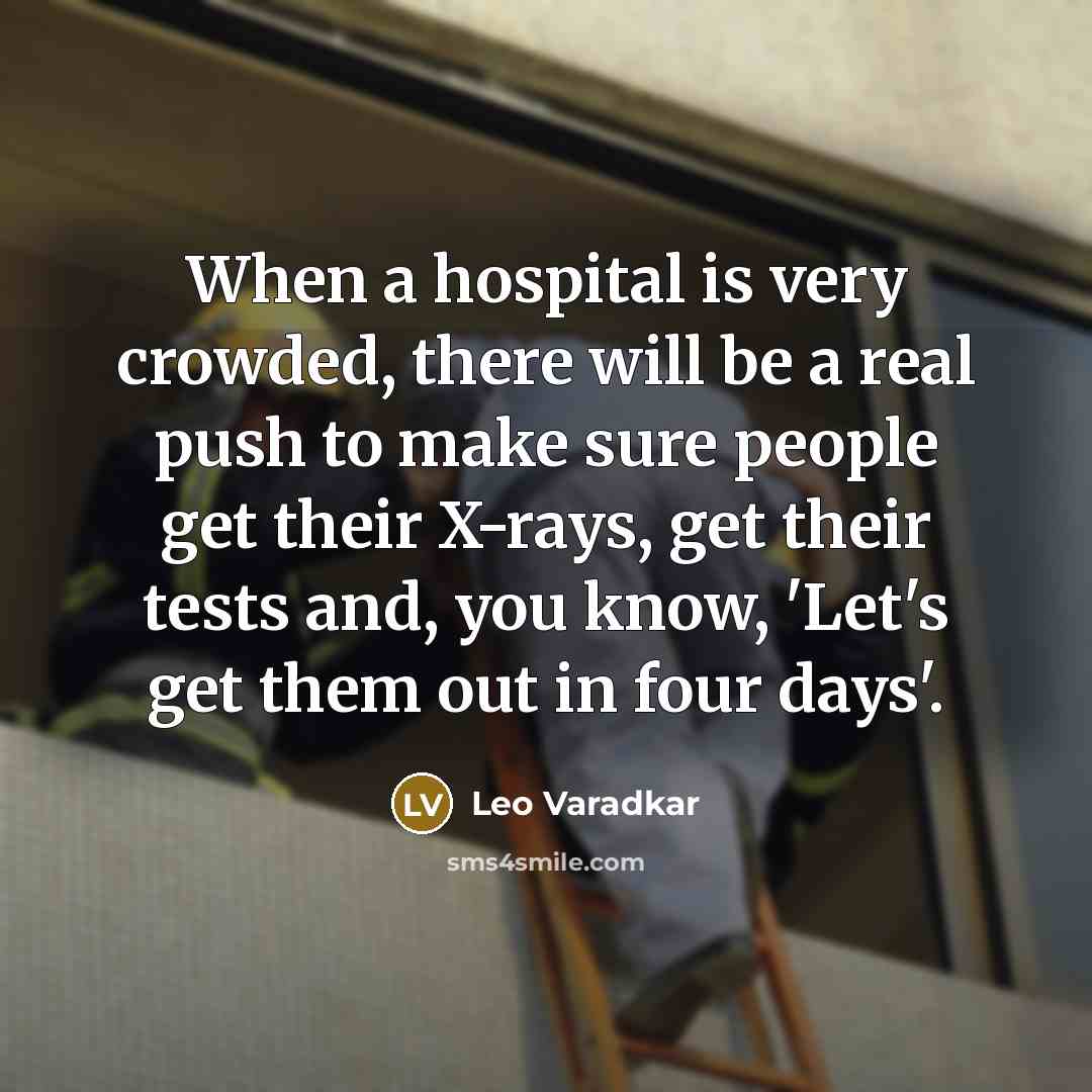 “When a hospital is very crowded, there will be a…” quote by Leo Varadkar