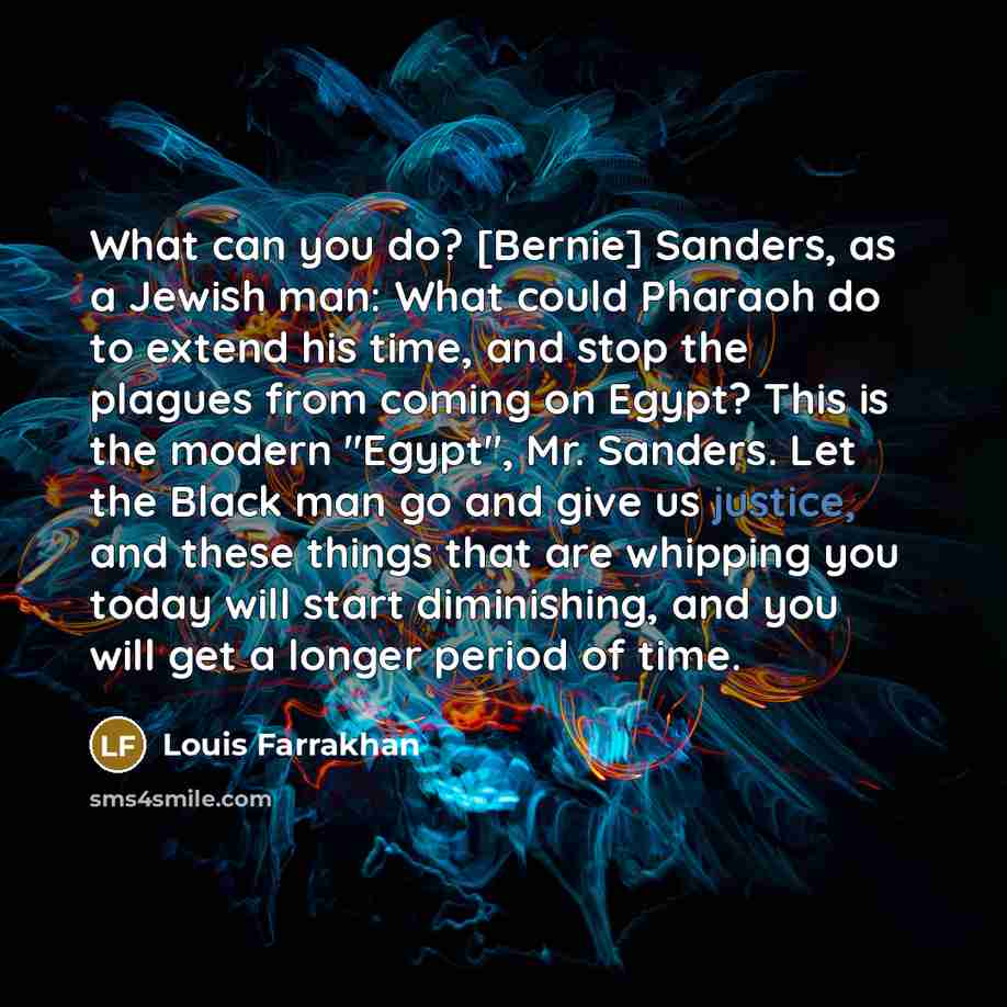 “What can you do? [Bernie] Sanders, as a Jewish man:…” quote by Louis Farrakhan