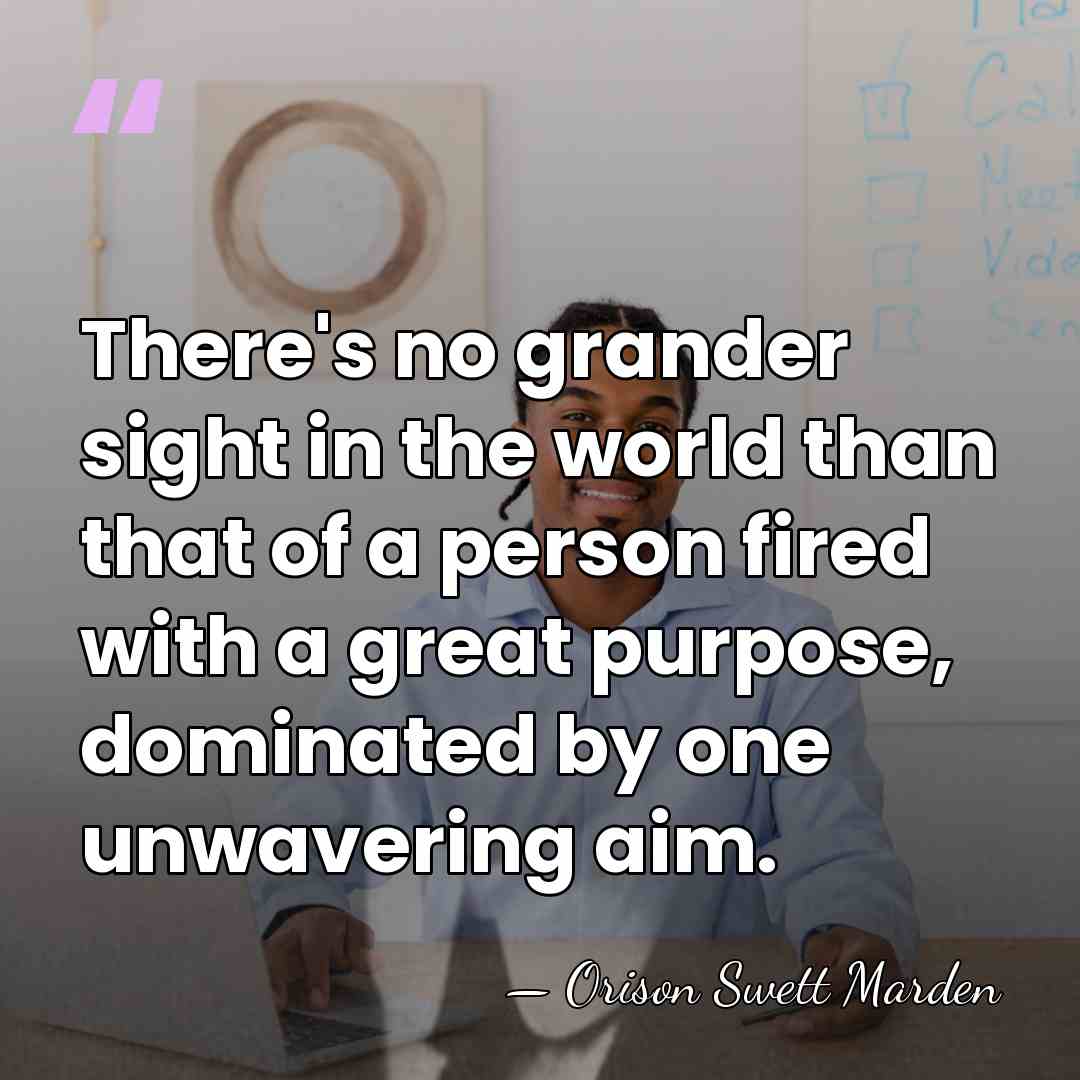 There's no grander sight in the world than that of a person&hellip; - Orison Swett Marden
