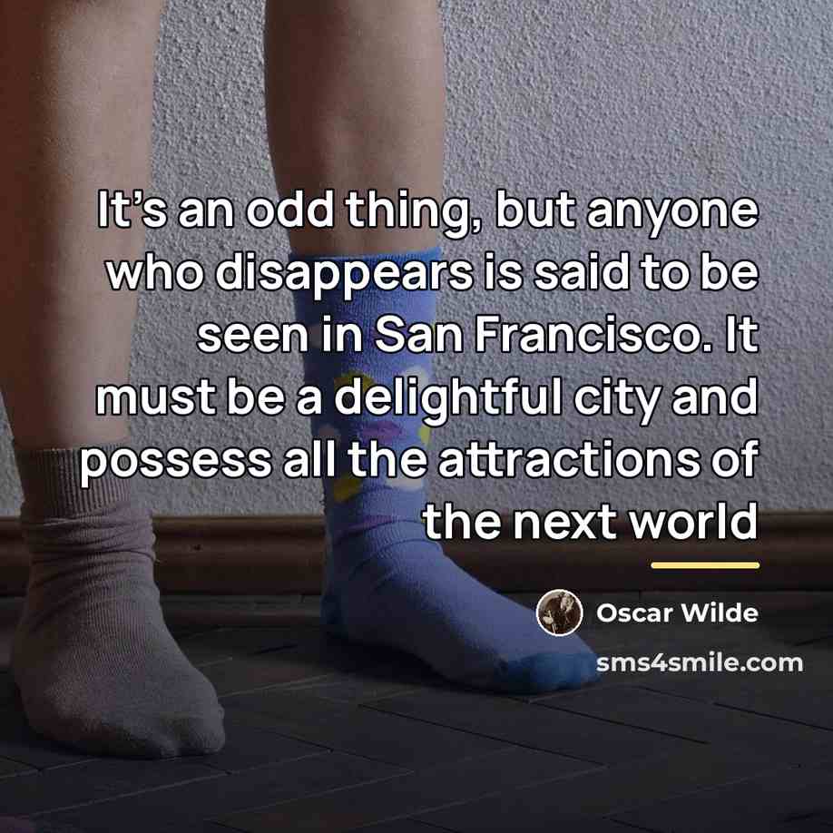 “It's an odd thing, but anyone who disappears is said…” quote by Oscar Wilde