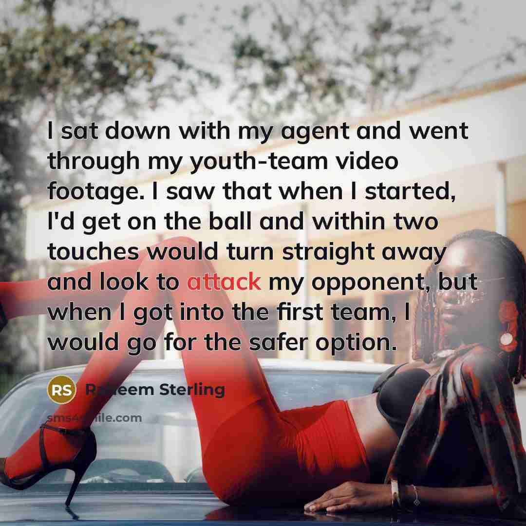 “I sat down with my agent and went through my…” quote by Raheem Sterling