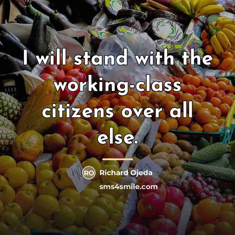 “I will stand with the working-class citizens over all else.…” quote by Richard Ojeda