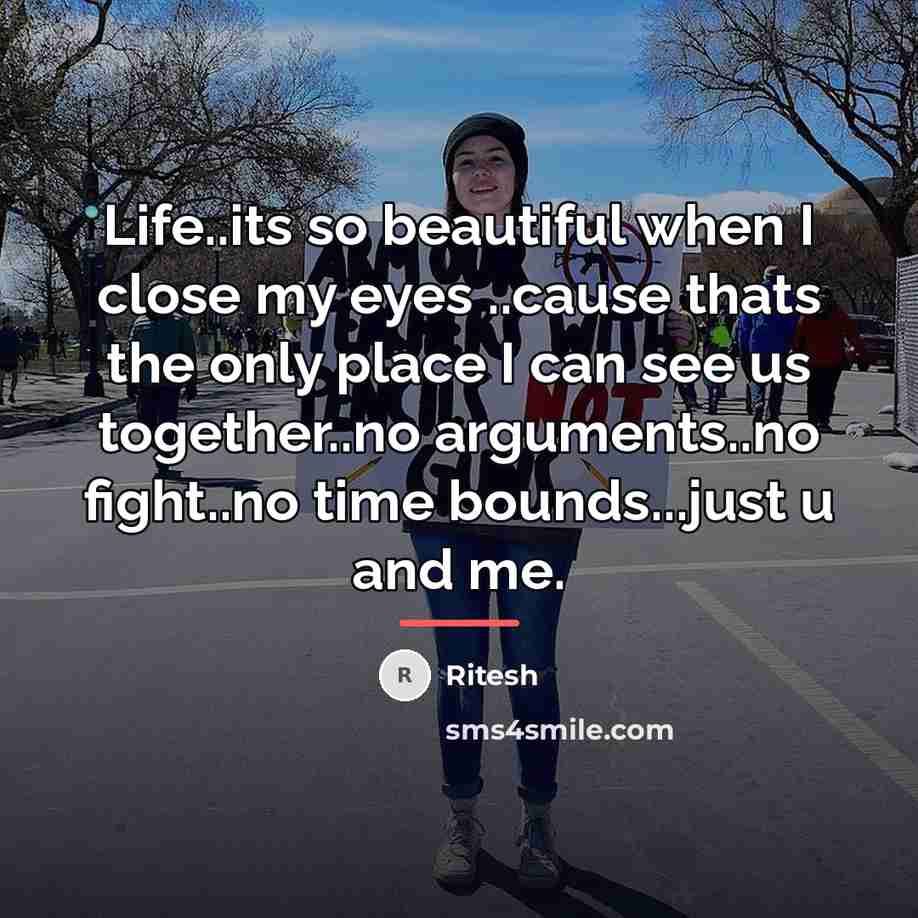 “Life..its so beautiful when I close my eyes ..cause thats…” quote by Ritesh