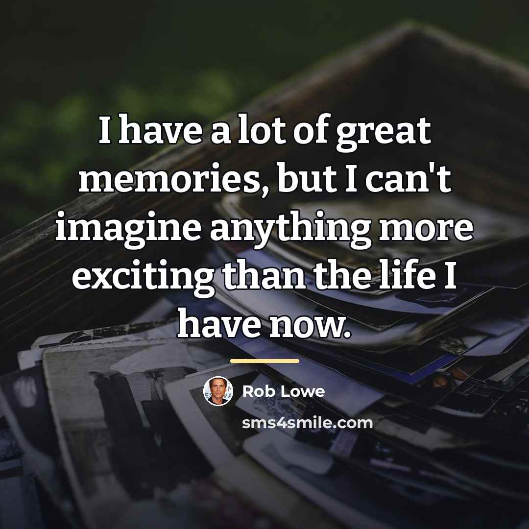 “I have a lot of great memories, but I can't…” quote by Rob Lowe