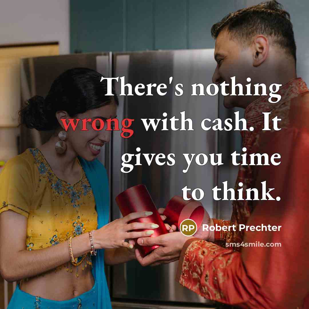 “There's nothing wrong with cash. It gives you time to…” quote by Robert Prechter
