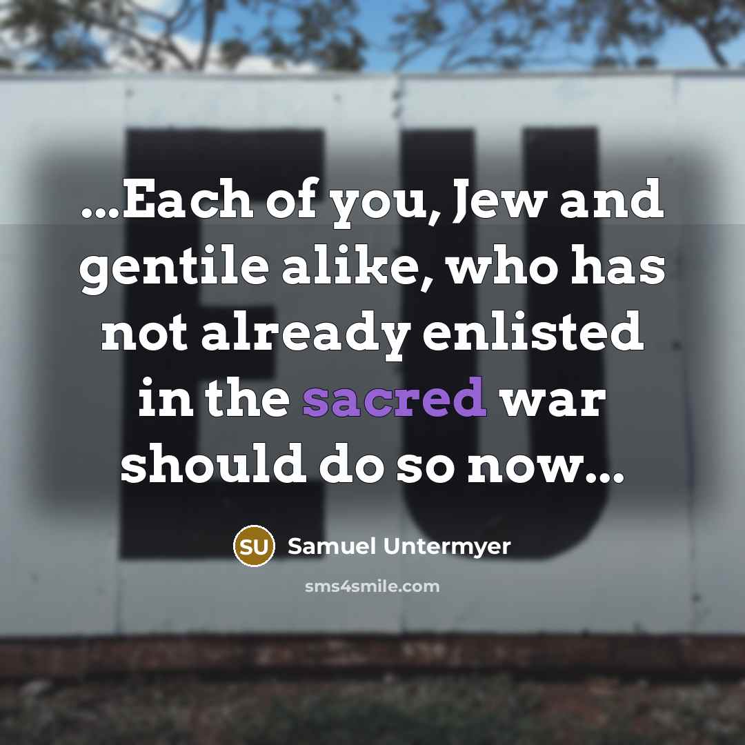 “...Each of you, Jew and gentile alike, who has not…” quote by Samuel Untermyer